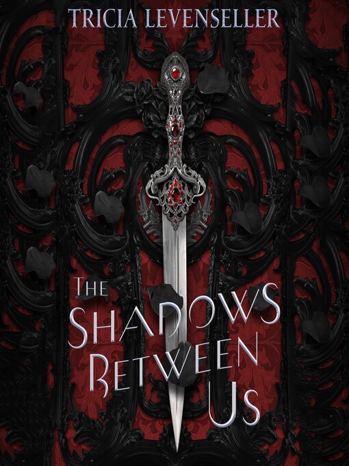 Tricia Levenseller创作的The Shadows Between Us作品的详细信息 - 可供借阅
